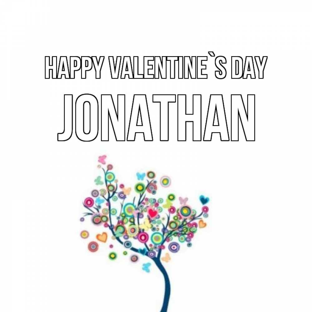 Greetings card с именем, Jonathan Happy Valentine`s Day дерево на валентинке Greetings with text for free download 